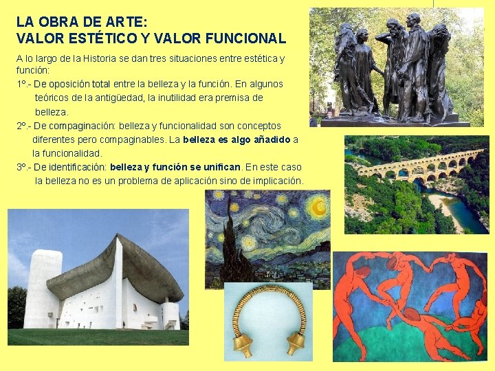 LA OBRA DE ARTE: VALOR ESTÉTICO Y VALOR FUNCIONAL A lo largo de la