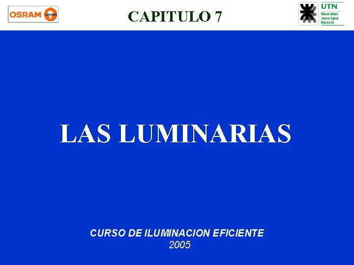 CAPITULO 7 LAS LUMINARIAS CURSO DE ILUMINACION EFICIENTE 2005 