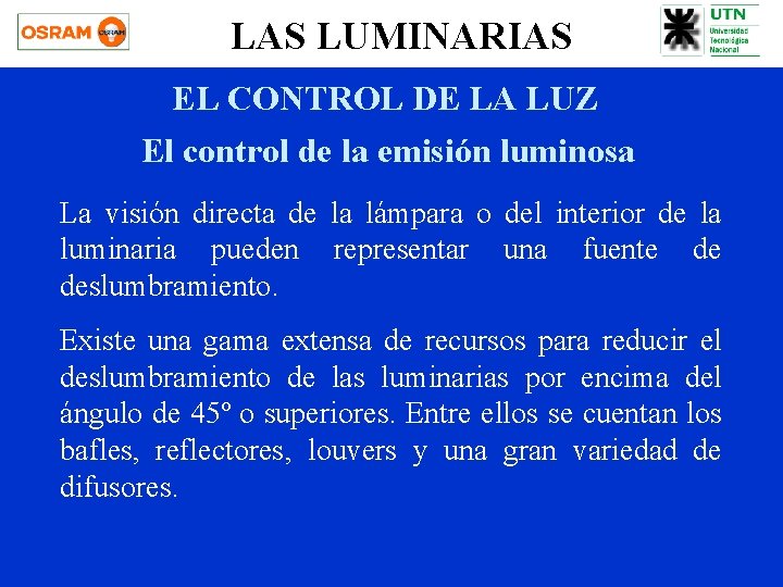 LAS LUMINARIAS EL CONTROL DE LA LUZ El control de la emisión luminosa La