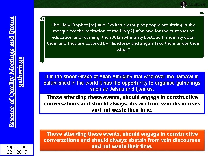 Essence of Quality Meetings and Ijtema gatherings September 22 nd 2017 The Holy Prophet