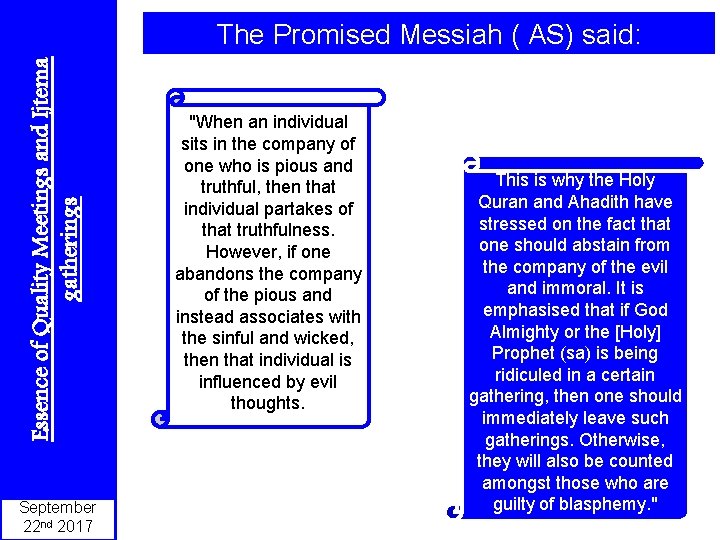 Essence of Quality Meetings and Ijtema gatherings The Promised Messiah ( AS) said: September