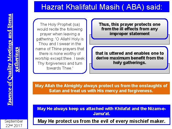 Essence of Quality Meetings and Ijtema gatherings Hazrat Khalifatul Masih ( ABA) said: The