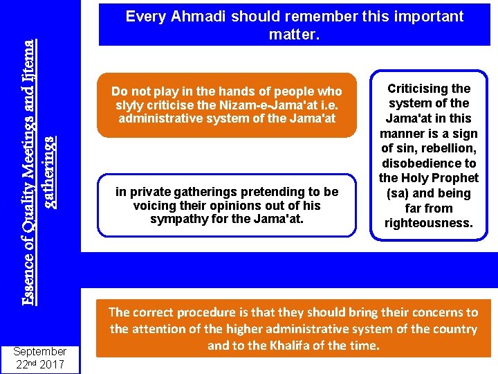 Essence of Quality Meetings and Ijtema gatherings September 22 nd 2017 Every Ahmadi should