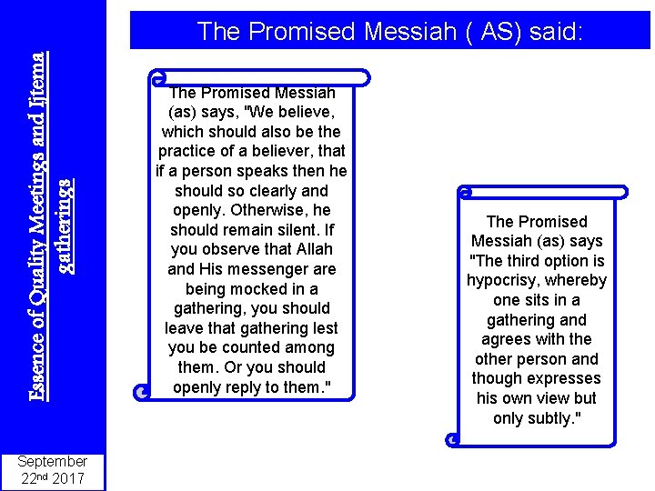 Essence of Quality Meetings and Ijtema gatherings The Promised Messiah ( AS) said: September