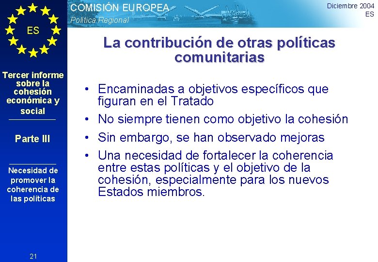 COMISIÓN EUROPEA Política Regional ES Tercer informe sobre la cohesión económica y social Parte