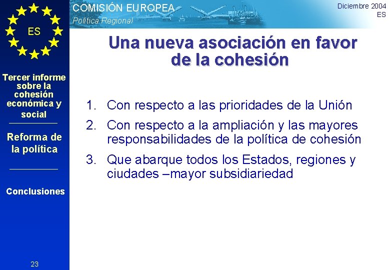 COMISIÓN EUROPEA Política Regional ES Tercer informe sobre la cohesión económica y social Reforma