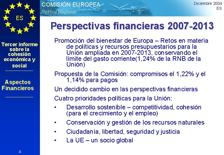 COMISIÓN EUROPEA Política Regional ES Tercer informe sobre la cohesión económica y social Aspectos