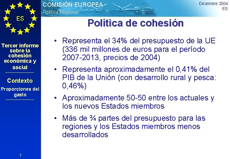 COMISIÓN EUROPEA Política Regional ES Tercer informe sobre la cohesión económica y social Contexto