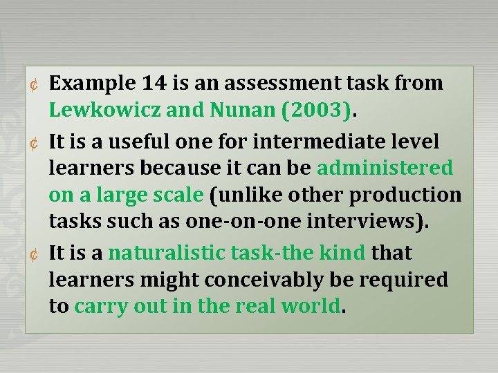 ¢ ¢ ¢ Example 14 is an assessment task from Lewkowicz and Nunan (2003).