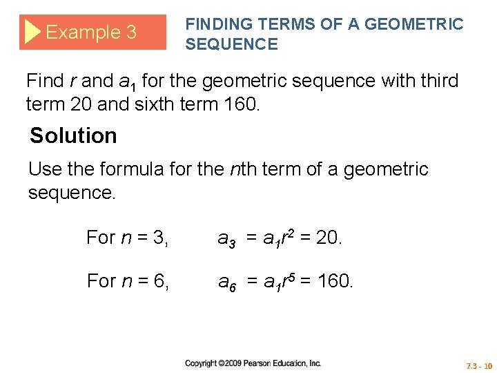 Example 3 FINDING TERMS OF A GEOMETRIC SEQUENCE Find r and a 1 for