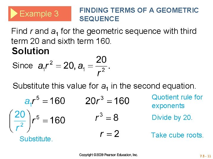 Example 3 FINDING TERMS OF A GEOMETRIC SEQUENCE Find r and a 1 for