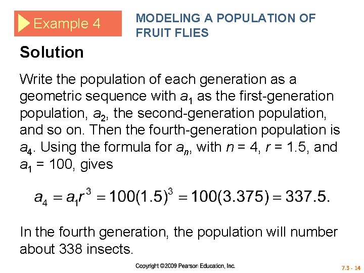 Example 4 MODELING A POPULATION OF FRUIT FLIES Solution Write the population of each