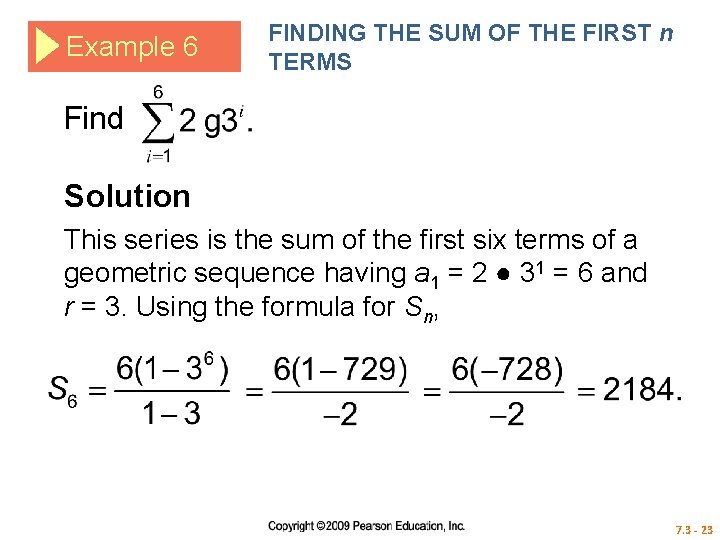 Example 6 FINDING THE SUM OF THE FIRST n TERMS Find Solution This series