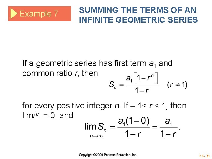 Example 7 SUMMING THE TERMS OF AN INFINITE GEOMETRIC SERIES If a geometric series