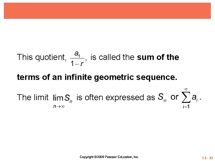 This quotient, is called the sum of the terms of an infinite geometric sequence.