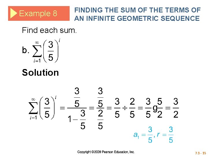 Example 8 FINDING THE SUM OF THE TERMS OF AN INFINITE GEOMETRIC SEQUENCE Find