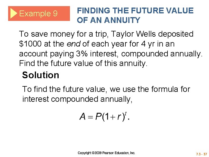 Example 9 FINDING THE FUTURE VALUE OF AN ANNUITY To save money for a