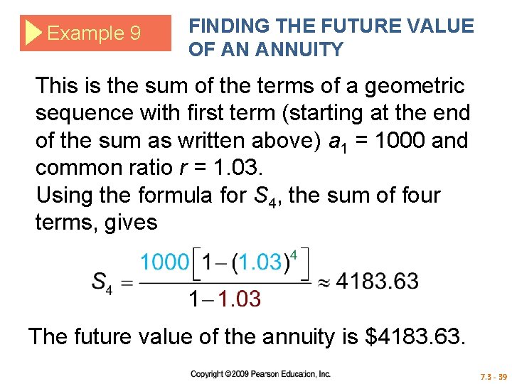 Example 9 FINDING THE FUTURE VALUE OF AN ANNUITY This is the sum of