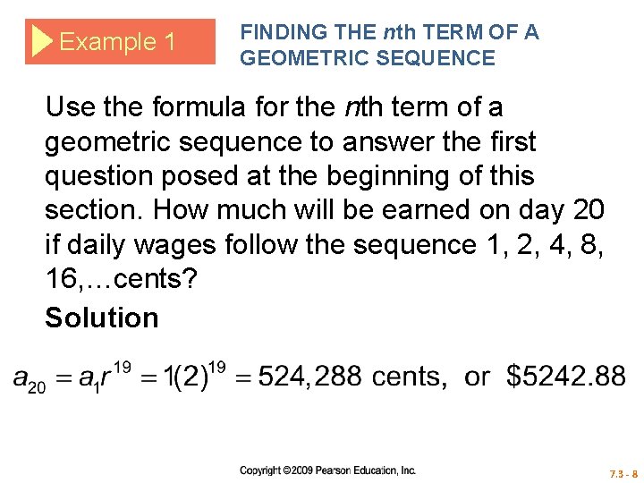 Example 1 FINDING THE nth TERM OF A GEOMETRIC SEQUENCE Use the formula for