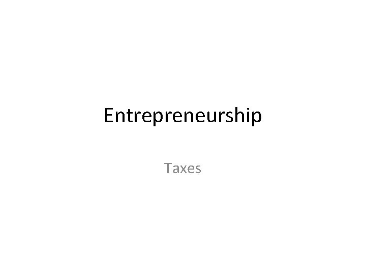 Entrepreneurship Taxes 