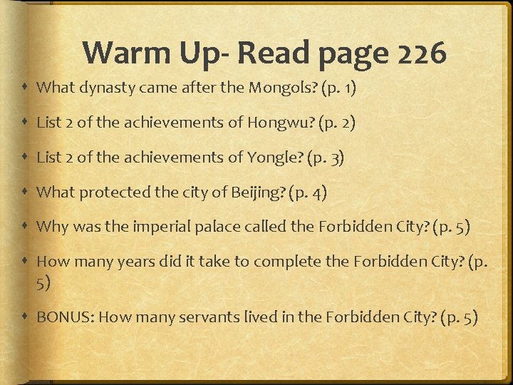 Warm Up- Read page 226 What dynasty came after the Mongols? (p. 1) List