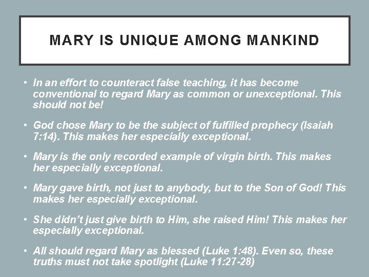 MARY IS UNIQUE AMONG MANKIND • In an effort to counteract false teaching, it