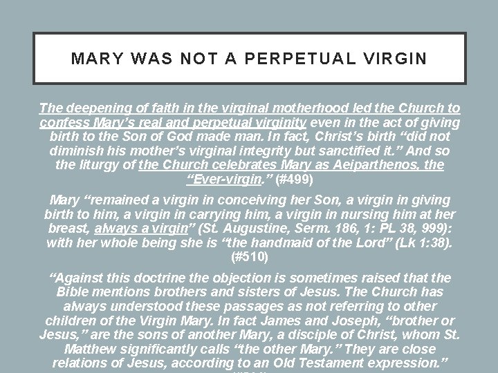 MARY WAS NOT A PERPETUAL VIRGIN The deepening of faith in the virginal motherhood