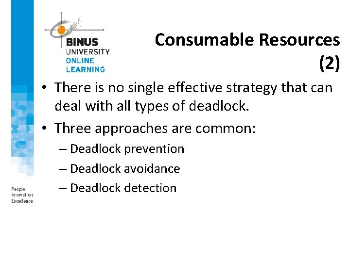 Consumable Resources (2) • There is no single effective strategy that can deal with