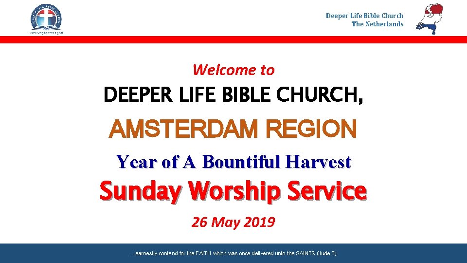 Deeper Life Bible Church The Netherlands Welcome to DEEPER LIFE BIBLE CHURCH, AMSTERDAM REGION