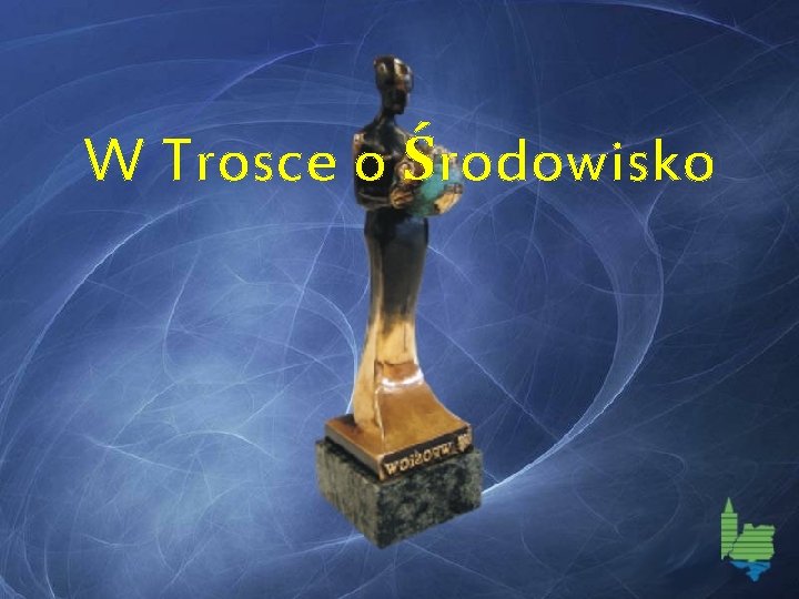 W Trosce o Środowisko 