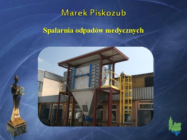 Marek Piskozub Spalarnia odpadów medycznych 