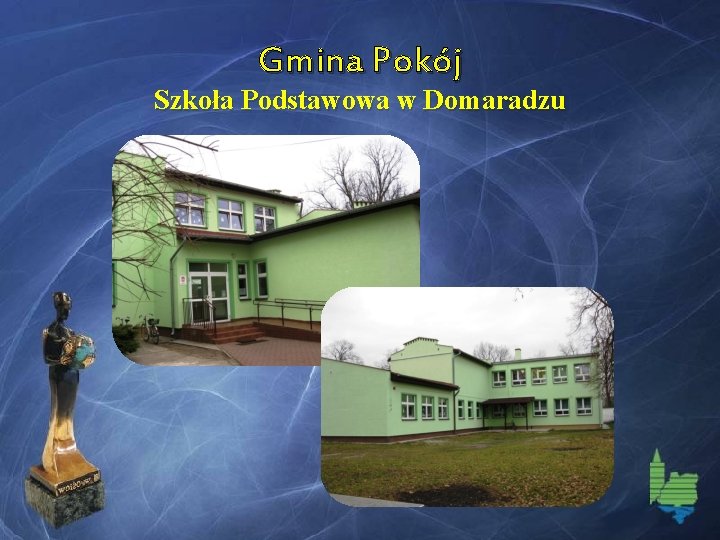 Gmina Pokój Szkoła Podstawowa w Domaradzu 