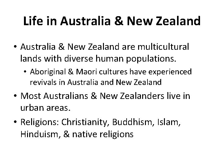 Life in Australia & New Zealand • Australia & New Zealand are multicultural lands