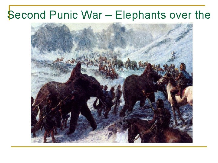 Second Punic War – Elephants over the Alps 