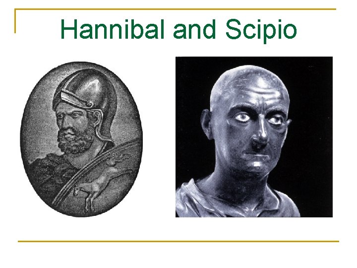 Hannibal and Scipio 