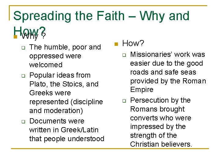 Spreading the Faith – Why and How? n Why ? q q q The