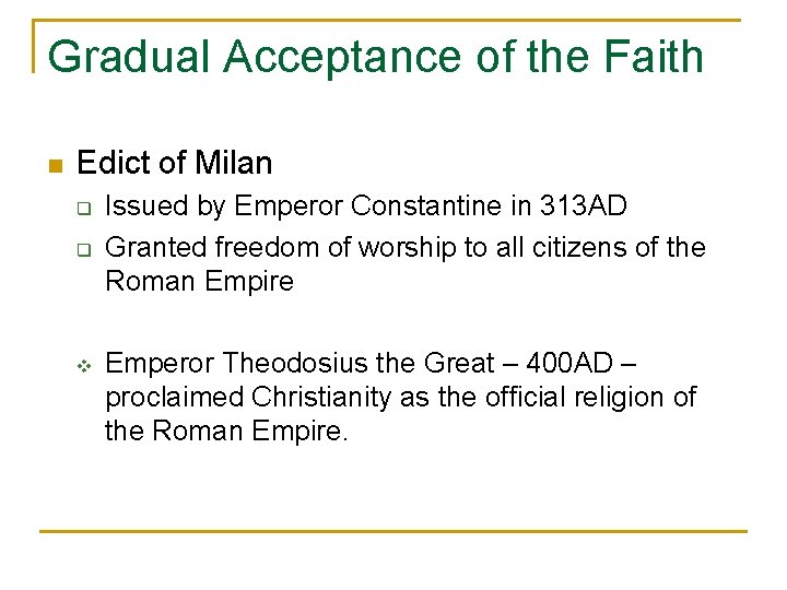 Gradual Acceptance of the Faith n Edict of Milan q q v Issued by