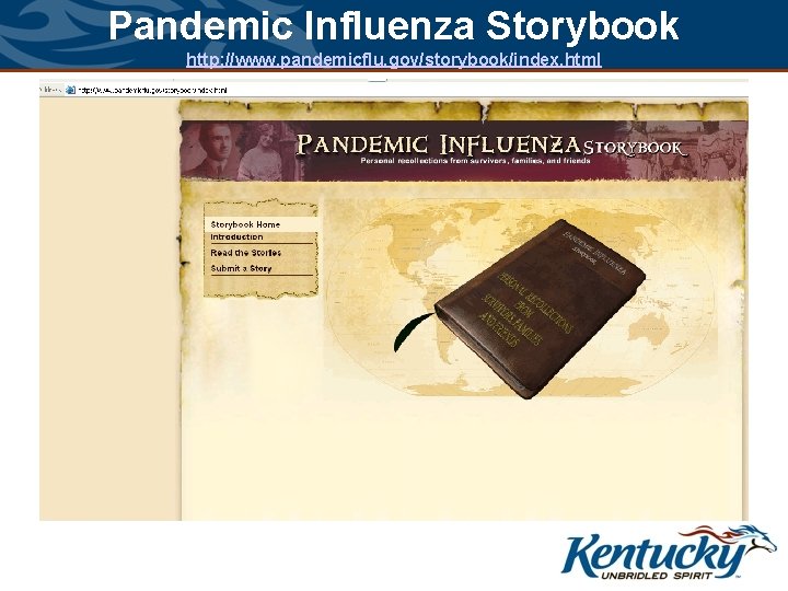 Pandemic Influenza Storybook http: //www. pandemicflu. gov/storybook/index. html 