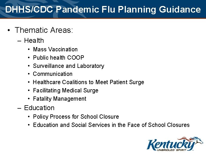 DHHS/CDC Pandemic Flu Planning Guidance • Thematic Areas: – Health • • Mass Vaccination