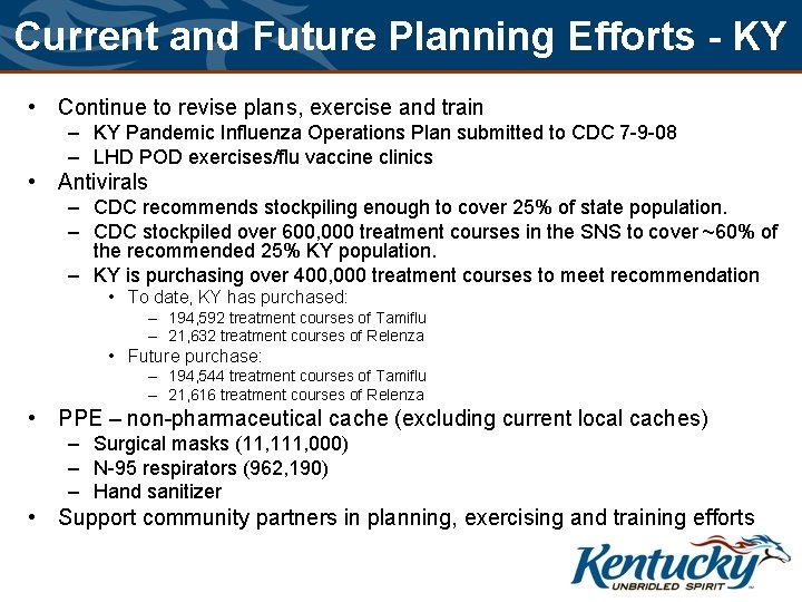Current and Future Planning Efforts - KY • Continue to revise plans, exercise and