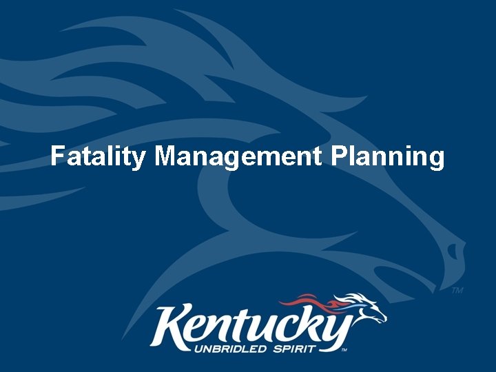 Fatality Management Planning 