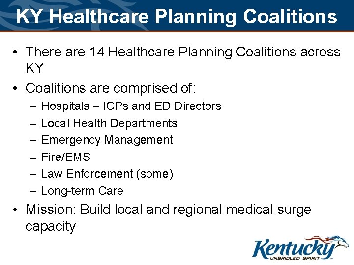 KY Healthcare Planning Coalitions • There are 14 Healthcare Planning Coalitions across KY •