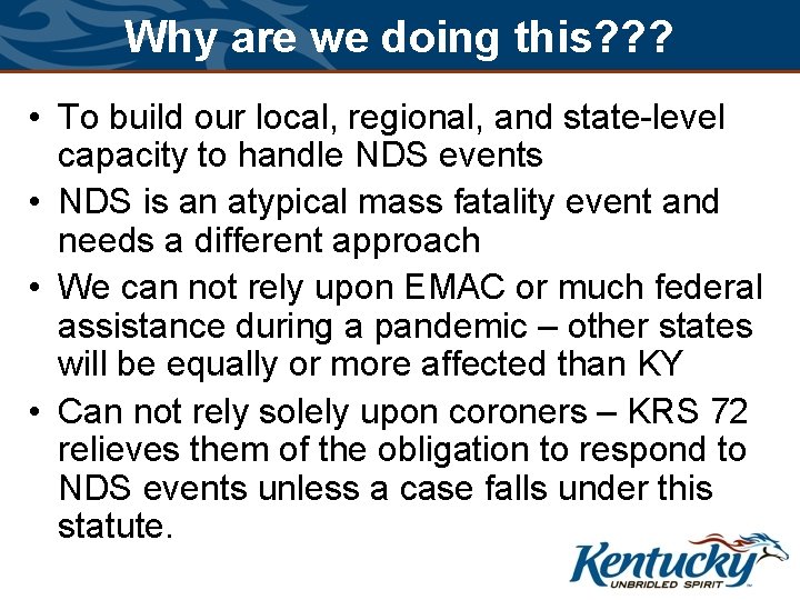 Why are we doing this? ? ? • To build our local, regional, and