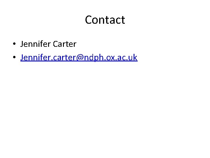 Contact • Jennifer Carter • Jennifer. carter@ndph. ox. ac. uk 