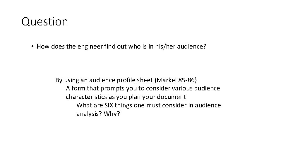 Question • How does the engineer find out who is in his/her audience? By Question • How does the engineer find out who is in his/her audience? By