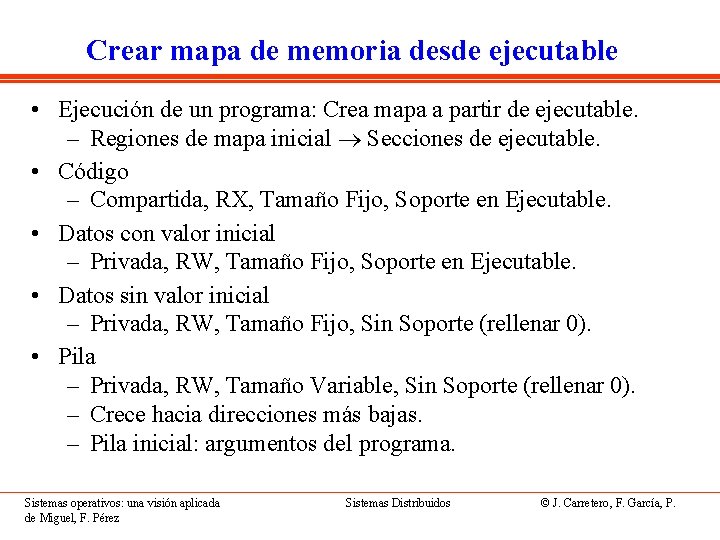 Crear mapa de memoria desde ejecutable • Ejecución de un programa: Crea mapa a