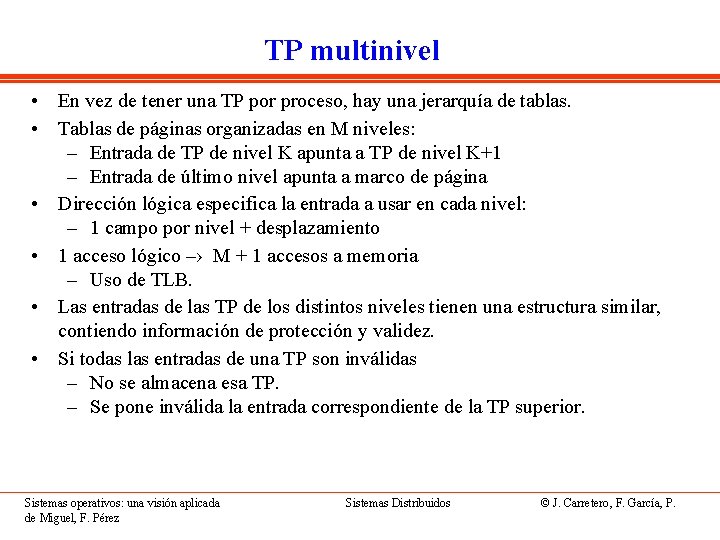 TP multinivel • En vez de tener una TP por proceso, hay una jerarquía
