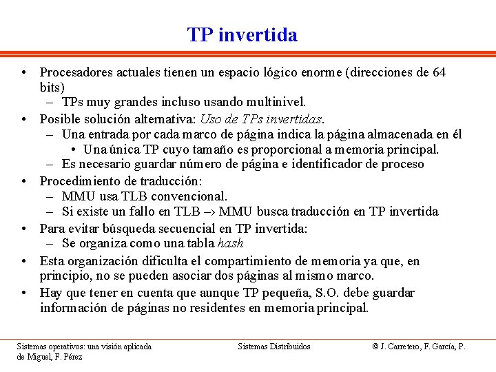 TP invertida • Procesadores actuales tienen un espacio lógico enorme (direcciones de 64 bits)