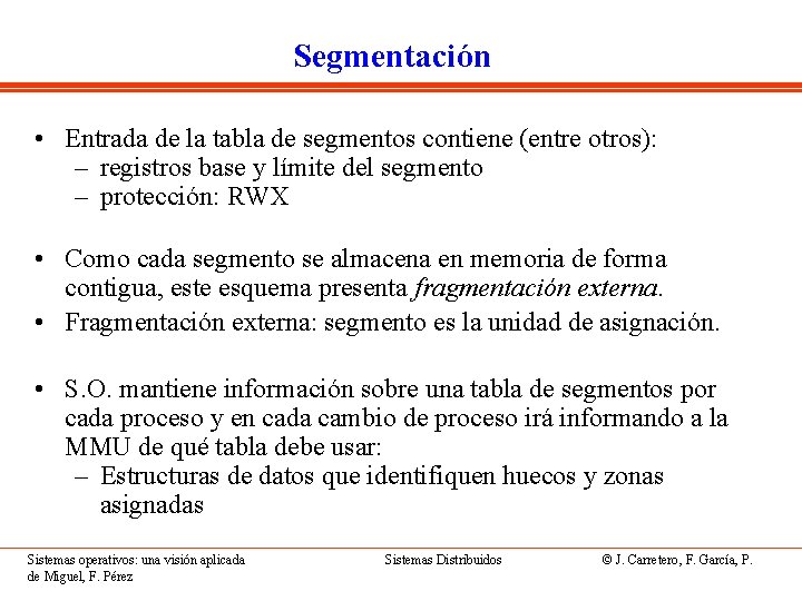 Segmentación • Entrada de la tabla de segmentos contiene (entre otros): – registros base