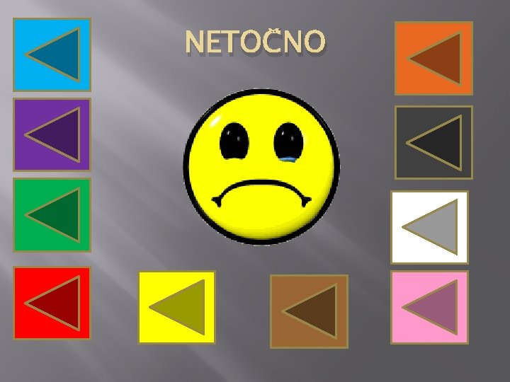 NETOČNO 